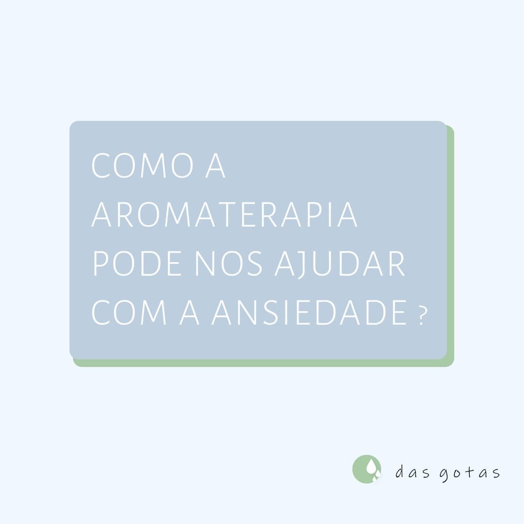 Leia mais sobre o artigo Aromaterapia para ansiedade